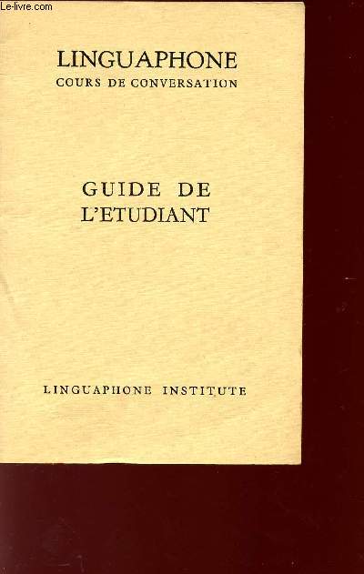 LINGUAPHONE - COURS DE CONVERSATION - GUIDE DE L'ETUDIANT.
