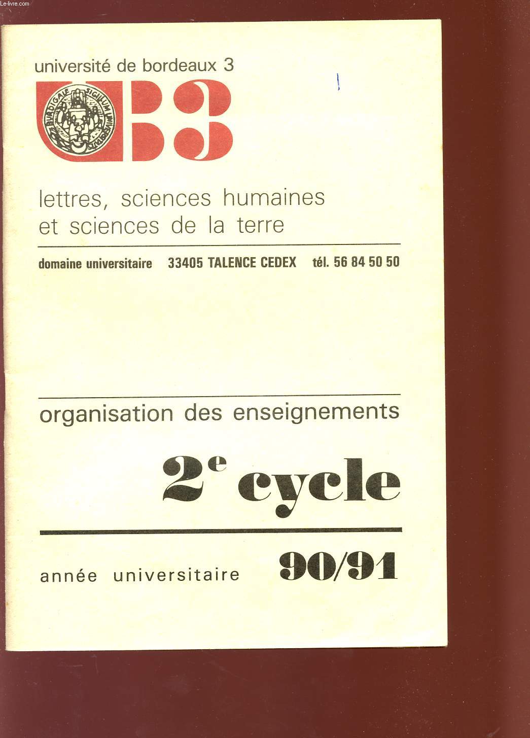 LETTRES, SCIENCES HUMAINES ET SCIENCES DE LA TERRE - ORGANISATION DES ENSEIGNEMENTS - 2 CYCLE - ANNE UNIVERSITAIRE 90 / 91.