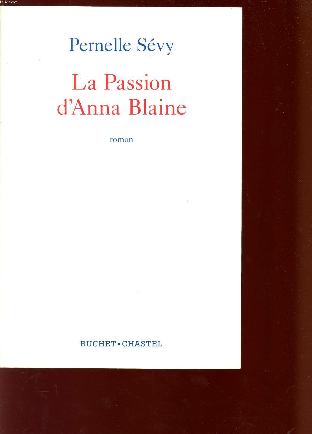 LA PASSION D'ANNA BLAINE.