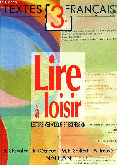 LIRE A LOISIR - LECTURE METHODIQUE ET EXPRESSION - TEXTES FRANCAIS - 3.