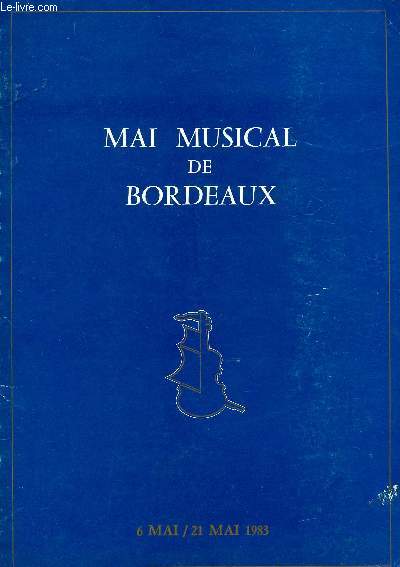 MAI MUSICAL DE BORDEAUX - 6 MAI / 21 MAI 1983.