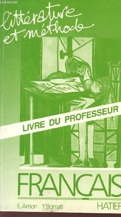 LITTERATURE ET METHODE - FRANCAIS 3 - LIVRE DU PROFESSEUR.