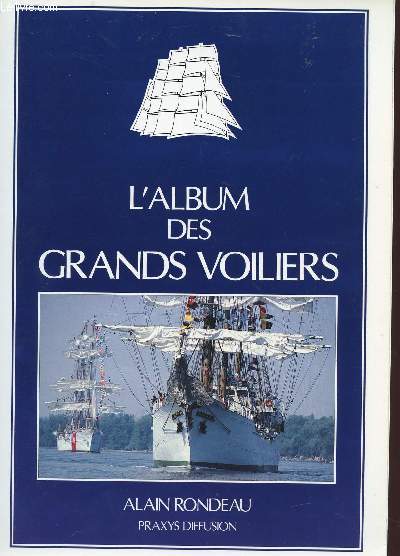 L'ALBUM DES GRANDS VOILIERS.