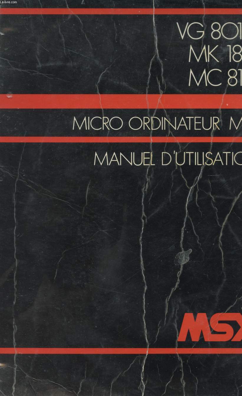 MICRO ORDINATEUR MSX - MANUEL D'UTILISATION - VG 8010 - MK 180 - MC 810.