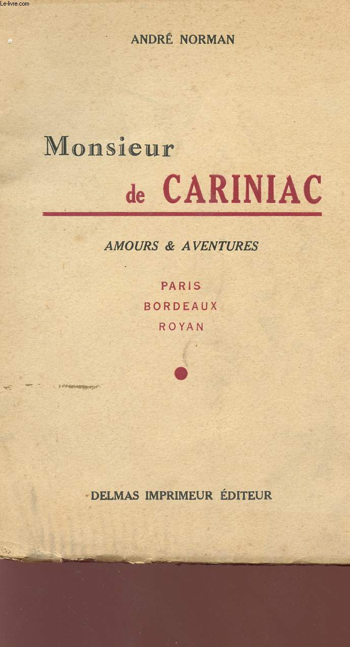 MONSIEUR DE CARINIAC - AMOURS ET AVENTURES.