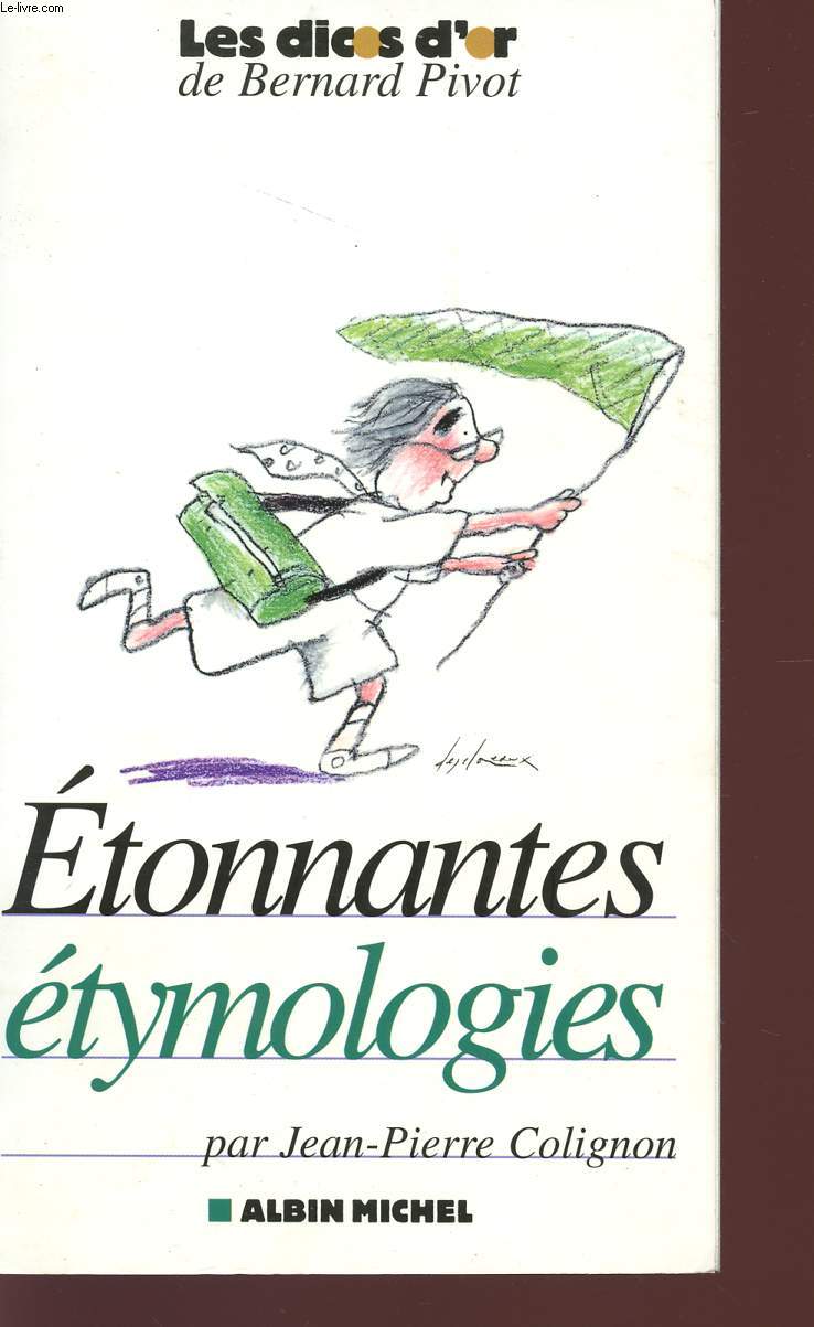 LES ETONNANTES ETYMOLOGIES - COLLECTION 