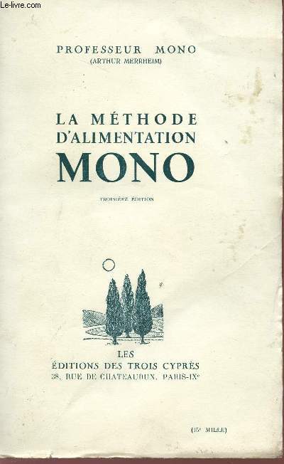 LA METHODE D'ALIMENTATION MONO - TROISIEME EDITION.