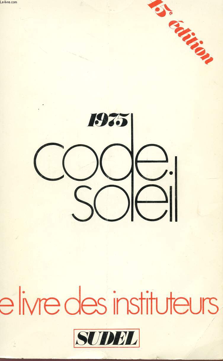 1975 CODE SOLEIL - LE LIVRE DES INSTITUTEURS.