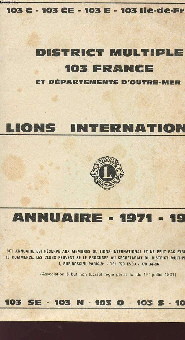 DISTRIC MULTIPLE 103 FRANCE ET DEPARTEMENTS D'OUTRE-MER - LIONS INTERNATIONAL - ANNUAIRE 1971 / 1972.