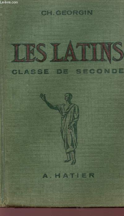 LES LATINS - CLASSE DE SECONDE.