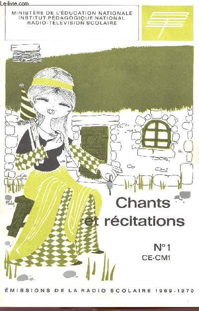 CHANTS ET RECITATIONS - N1 - CE / CM1 - EMISSIONS DE LA RADIO SCOLAIRE 1969 / 1970.
