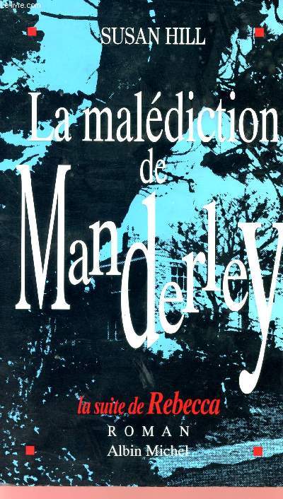 LA MALEDICTION DE MANDERLEY - LA SUITE DE REBECCA.