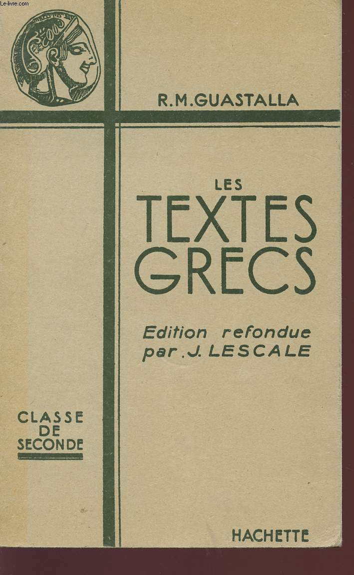 LES TEXTES GRECS - CLASSE DE SECONDE.