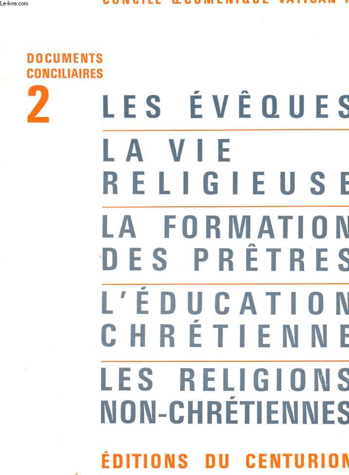 LES EVEQUES - LA VIE RELIGIEUSE - LA FORMATION DES PRETRES - L'EDUCATION CHRETIENNE - LES RELIGIONS NON-CHRETIENNES.