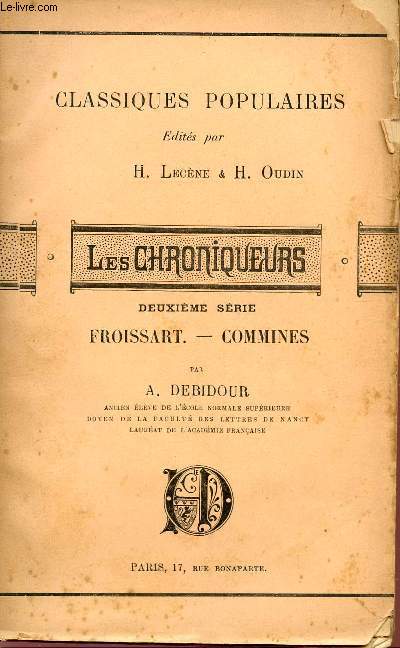 LES CHRONIQUEURS - FROISSART - COMMINES - DEUXIEME SERIE - COLLECTION 