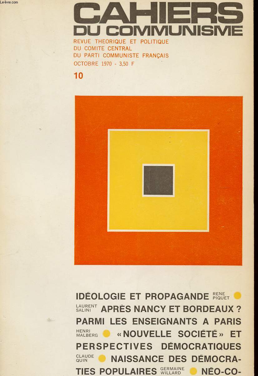 CAHIERS DU COMMUNISME - REVUE THEORIQUE ET POLITIQUE MENSUELLE DU COMITE CENTRAL DU PARTIE COMMUNISTE FRANCAIS - OCTOBRE 1970.