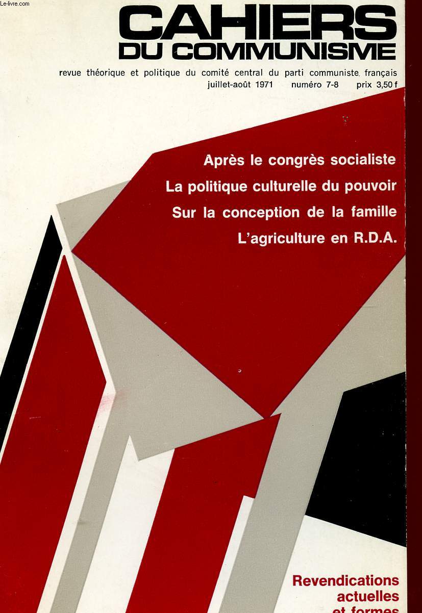 CAHIERS DU COMMUNISME - REVUE THEORIQUE ET POLITIQUE MENSUELLE DU COMITE CENTRAL DU PARTIE COMMUNISTE FRANCAIS - JUILLET / AOUT 1971.