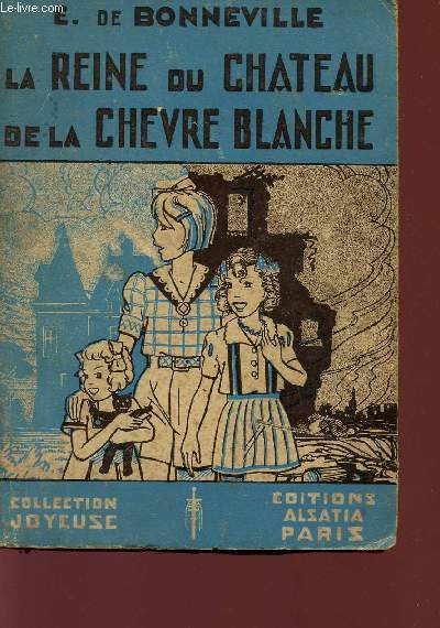 LA REINE DU CHATEAU DE LA CHEVRE BLANCHE - COLLECTION JOYEYSE.