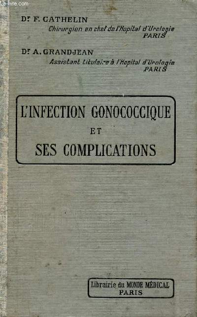 L'INFECTION GONOCOCCIQUE ET SES COMPLICATIONS - COLLECTION 