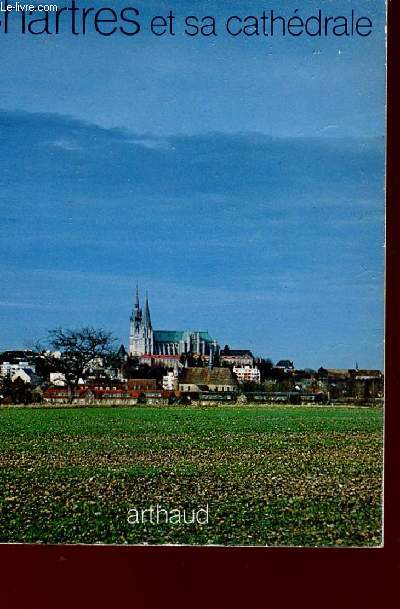 CHARTRES ET SA CATHEDRALE - COLLECTION 
