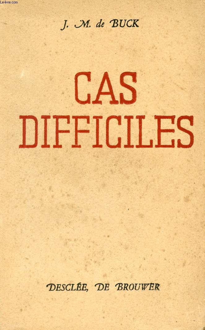 CAS DIFFICLES.