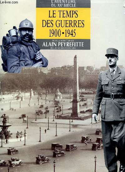 LE TEMPS DES GUERRES - 1900 / 1945 - COLLECTION 