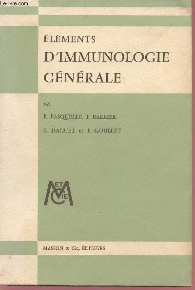ELEMENTS D'IMMUNOLOGIE GENERALE.