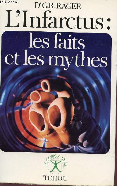 L'INFARCTUS : LES FAITS ET LES MYTHES - COLLECTION 