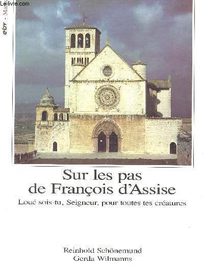 SUR LES PAS DE FRANCOIS D'ASSISES - LOUS SOIS-TU, SEIGNEUR, POUR TOUTES LES CREATURES.