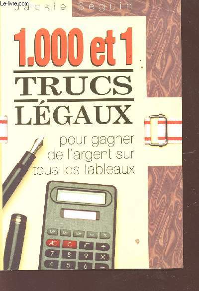 1000 ET 1 TRUCS LEGAUX - POUR GAGNER DE L'ARGENT SUR TOUS LES TABLEAUX.