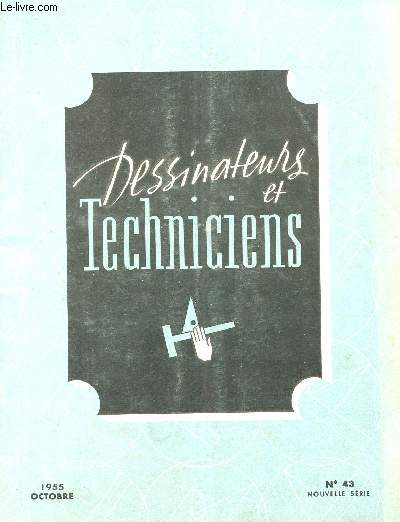 DESSINATEURS ET TECHNICIENS - OCTOBRE 1955 - N43 - NOUVELLE SERIE.
