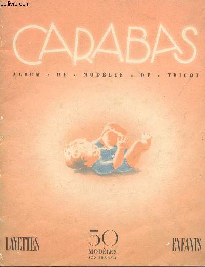 CARABAS - ALBUM DE MODELES DE TRICOT - LAYETTES - ENFANTS - 50 MODELES.