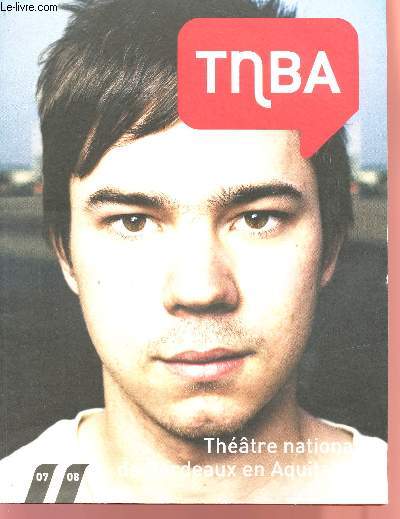 TNBA - THEATRE NATIONAL DE BORDEAUX EN AQUITAINE - SAINSON 2007 - 2008.
