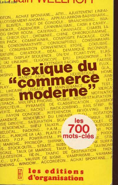 LEXIQUE DU COMMERCE MODERNE - LES 700 MOTS-CLEFS.