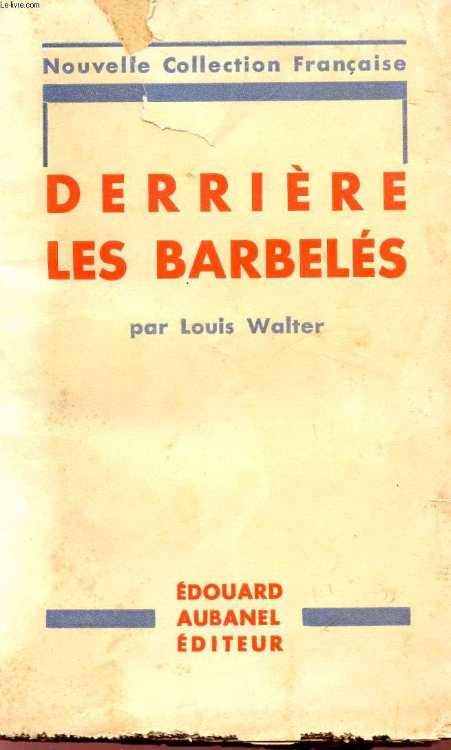 DERRIERE LES BARBELES - NOUVELLE COLLECTION FRANCAISE - QUIZIEME EDITION.