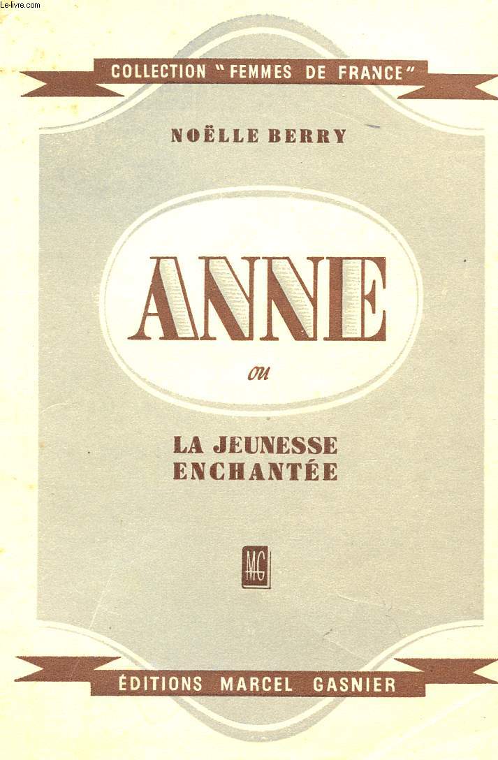 ANNE OU LA JEUNESSE ENCHANTEE - COLLECTION 