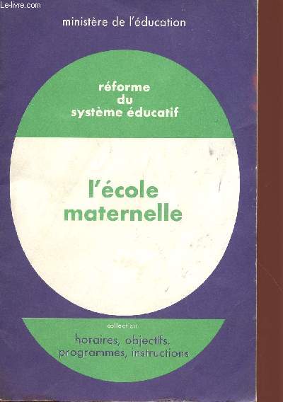 L'ECOLE MATERNELLE - REFORME DU SYSTEME EDUCATIF - COLLECTION 