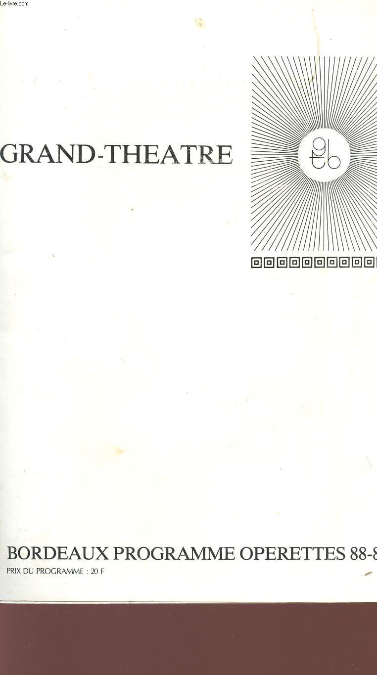 PROGRAMME GRAND THEATRE - BORDEAUX PROGRAMME OPERETTES 88 / 89.