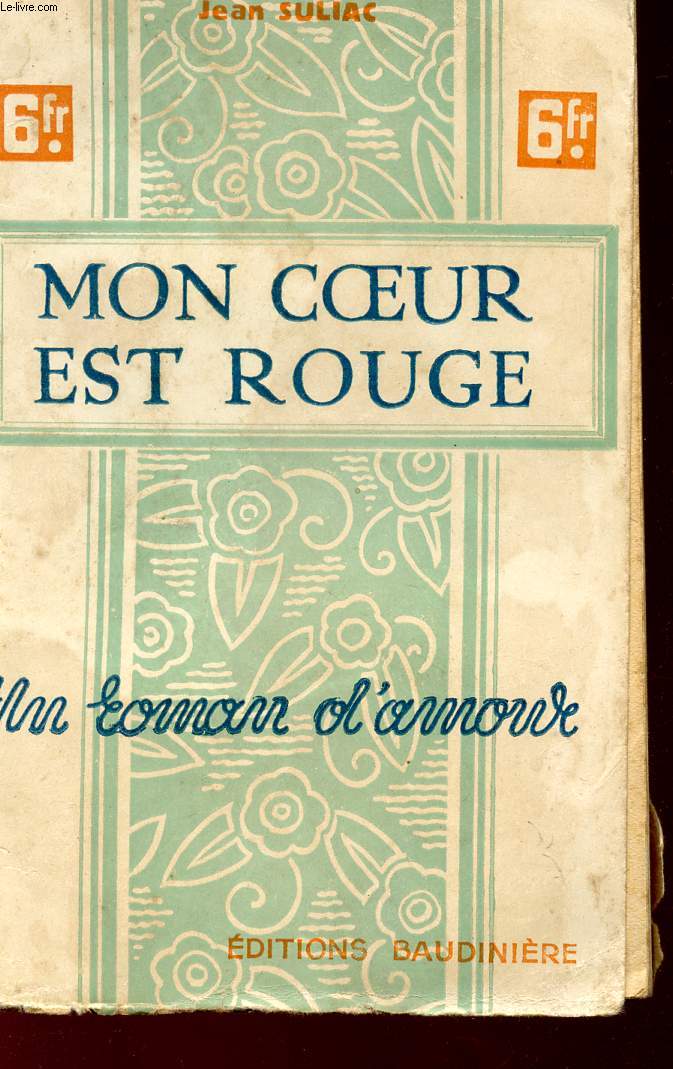 MON COEUR EST ROUGE - UN ROMAN D'AMOUR.
