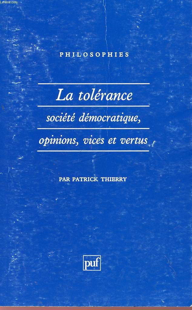 LA TOLERANCE - SOCIETE DEMOCRATIQUE, OPINION, VICES ET VERTUS - COLLECTION 