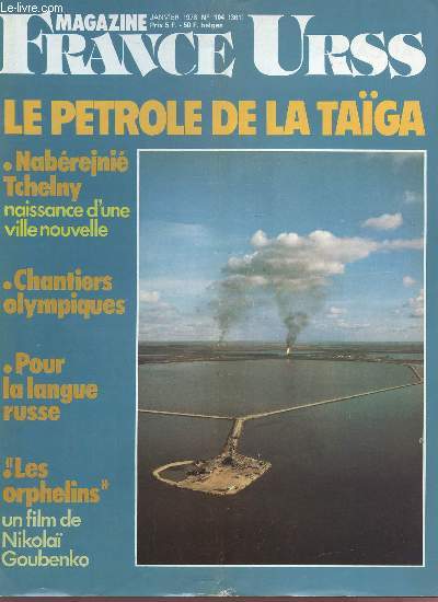 FRANCE URSS - JANVIER 1978 - N104 - LE PETROLE DE LA TAGA - NABEREJNIE TCHELNY - NAISSANCE D'UNE VILLE NOUVELLE - CHANTIERS OLYMPIQUES- POUR LA LANGUE RUSSE - 