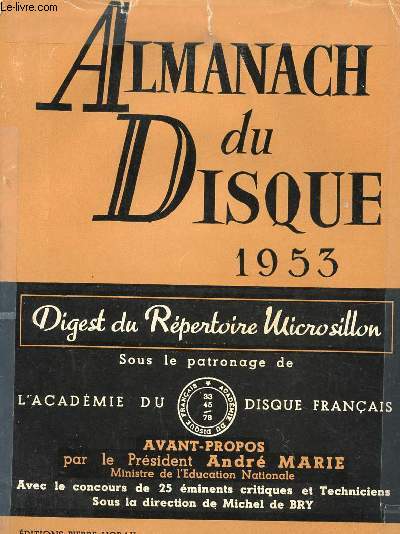 ALMANACH DU DISQUE - 1953 - DIGEST DU REPERTOIRE MICROSILLON - SOUS LE PATRONAGE DE L'ACADEMIE DU DISQUE FRANCAIS.