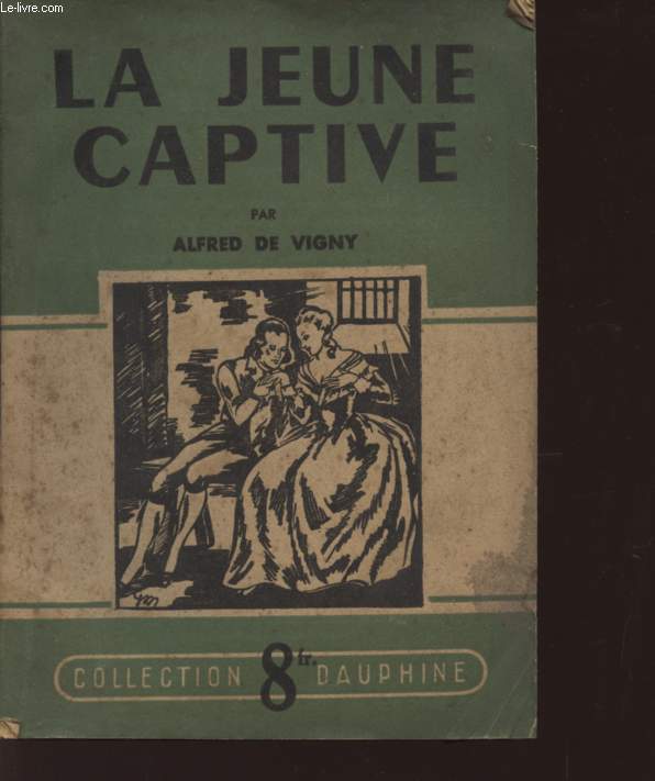 LA JEUNE CAPTIVE - COLLECTION DAUPHINE.