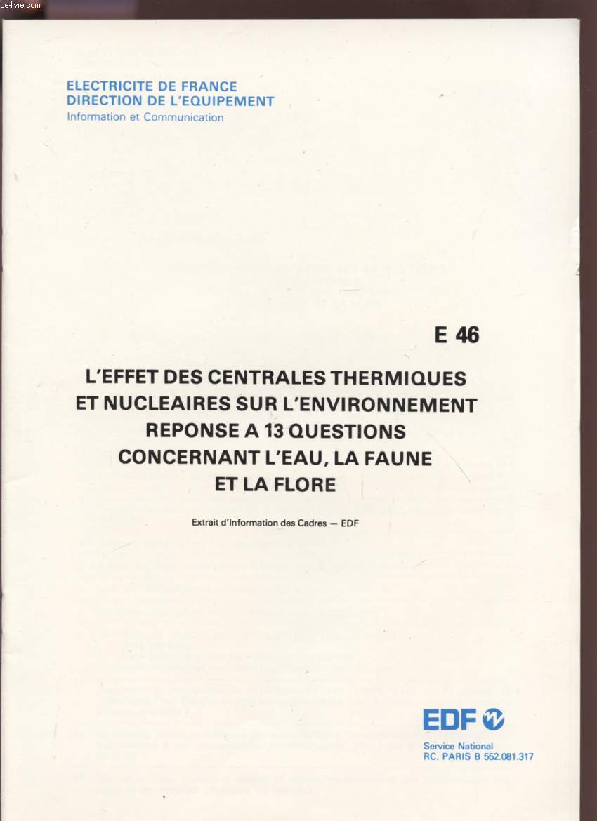 L'EFFET DES CENTRALES THERMIQUES ET NUCLEAIRES SUR L'ENVIRONNEMENT - REPONSE A 13 QUESTIONS CONCERNANT L'EAU, LA FAUNE ET LA FLORE - JANVIER / FEVRIER 1980 - E46 - EXTRAIT D'INFORMATION DES CADRES - EDF.