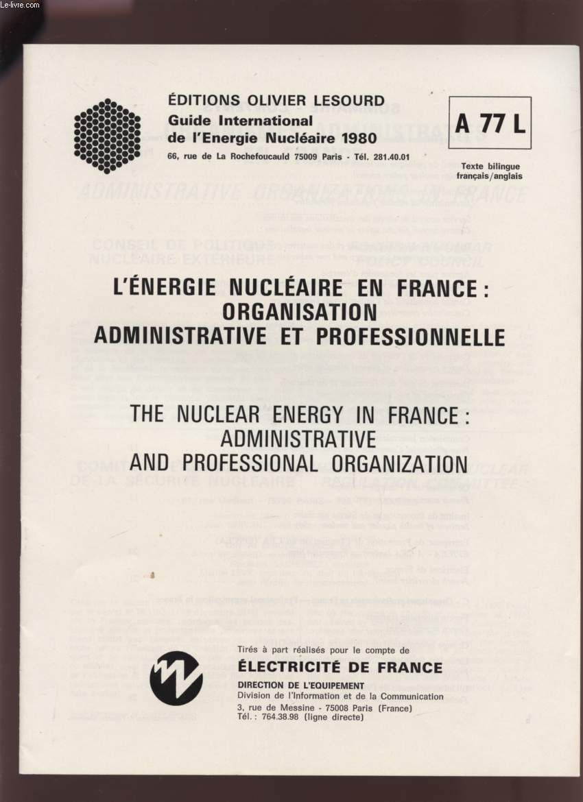L'ENERGIE NUCLEAIRE EN FRANCE : ORGANISATION ADMINISTRATIVE ET PROFESSIONNELLE - EXTRAIT DU GUIDE INTERNATIONAL DE L'ENERGIE NUCLEAIRE 1980 - A77L.
