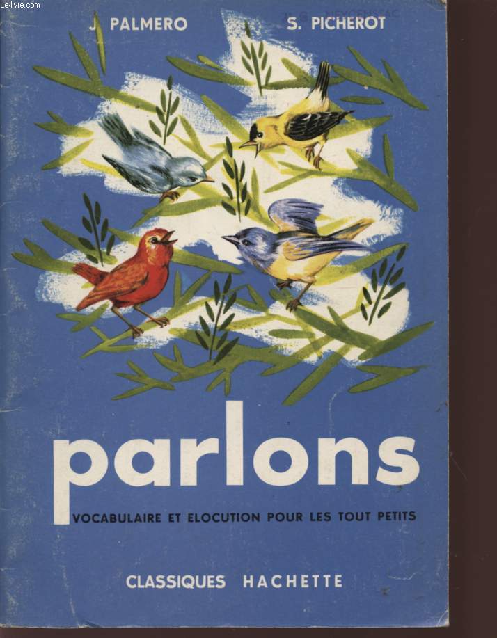 PARLONS - VOCABULAIRE ET ELOCUTION POUR TOUS LES PETITS.