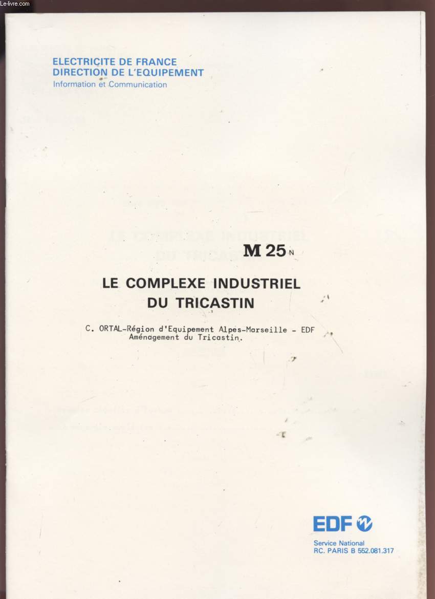 LE COMPLEXE INDUSTRIEL DU TRRICASTIN - MARS 1980 - M25N.