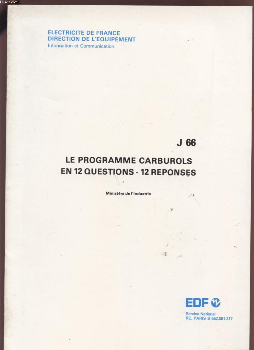 LE PROGRAMME CARBUROLS EN 12 QUESTIONS - 12 REPONSES - MINISTERE DE L'INDUSTRIE - 30 JANVIER 1981- J66.