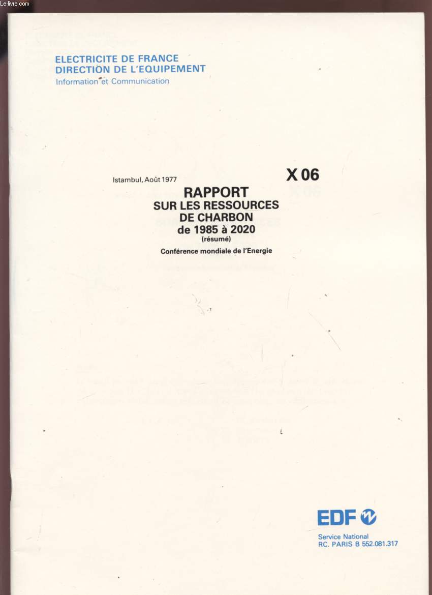 RAPPORT SUR LES RESSOURCES E CHARBON DE 1985 A 2020 (RESUME) - CONFERENCE MONDIALE DE L'ENERGIE - AOUT 1977 - X06.