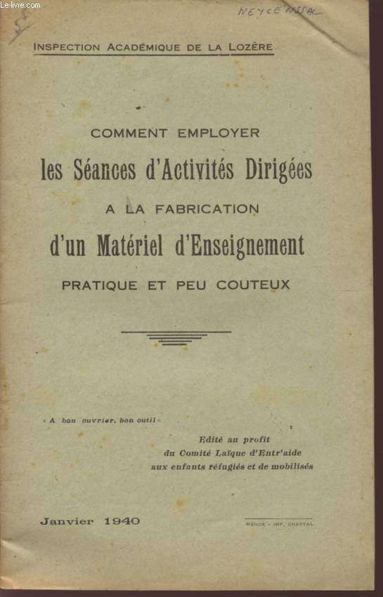 COMMENT EMPLOYER LES SEANCES D'ACTIITES DIRIGEES A LA FABRICATION D'UN MATERIEL D'ENSEIGNEMENT PRATIQUE ET PEU COUTEUX - JANVIER 1940.